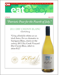 Read - CNN Eatocracy's Review of Dry Creek Vineyard's 2011 Chenin Blanc